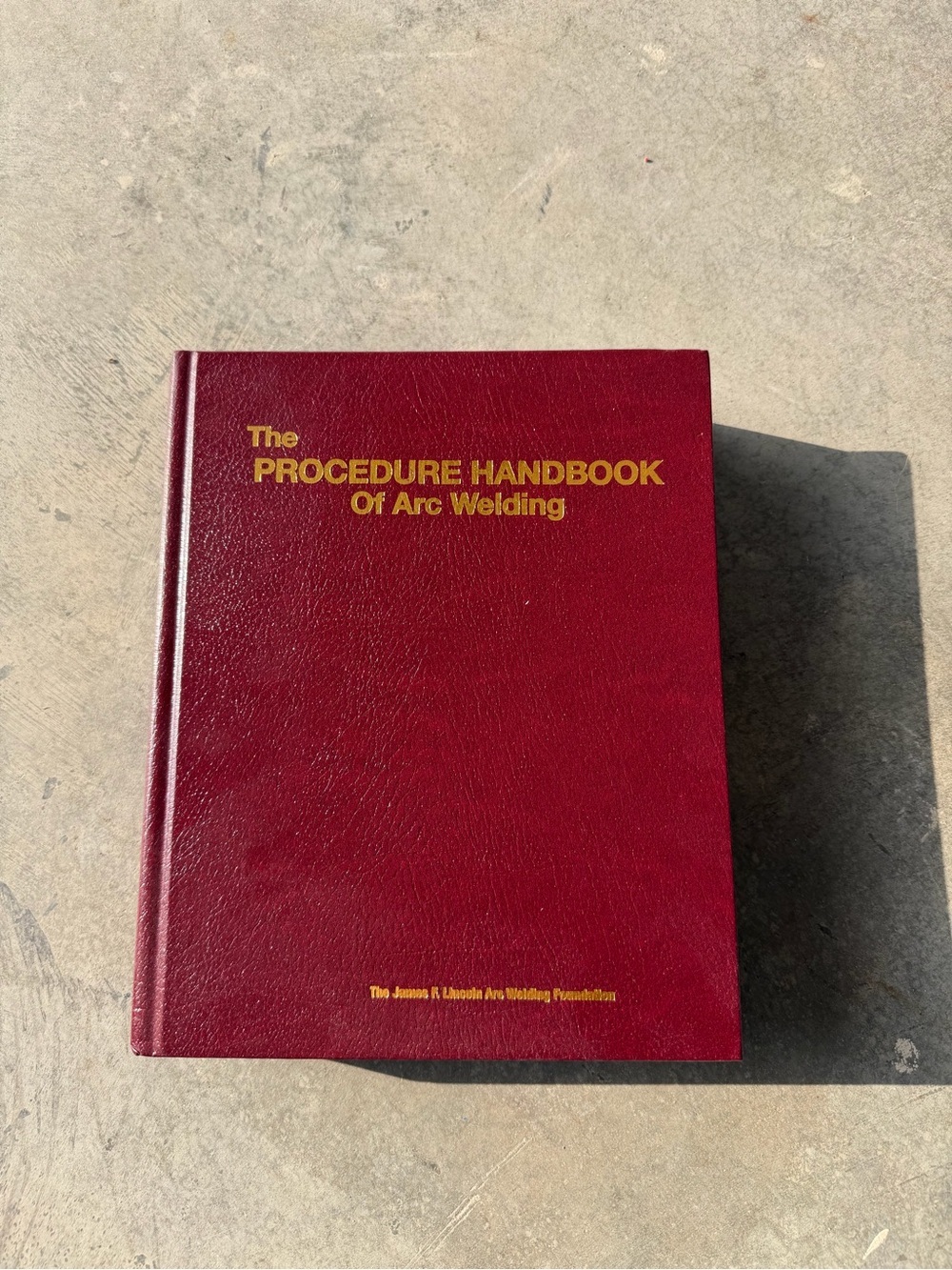The Procedure Handbook of Arc Welding - Burgundy Textbook